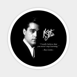 Ray Liotta Quote With Signature Magnet